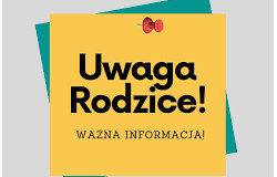 Informacja dla Rodziców uczniów klas I-III