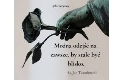 Można odejść na zawsze, by ...
