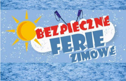 Bezpieczne ferie zimowe 2023