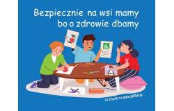 XIV Ogólnopolski Konkurs Plastyczny dla Dzieci: ,,Bezpiecznie na wsi mamy, bo o zdrowie dbamy"